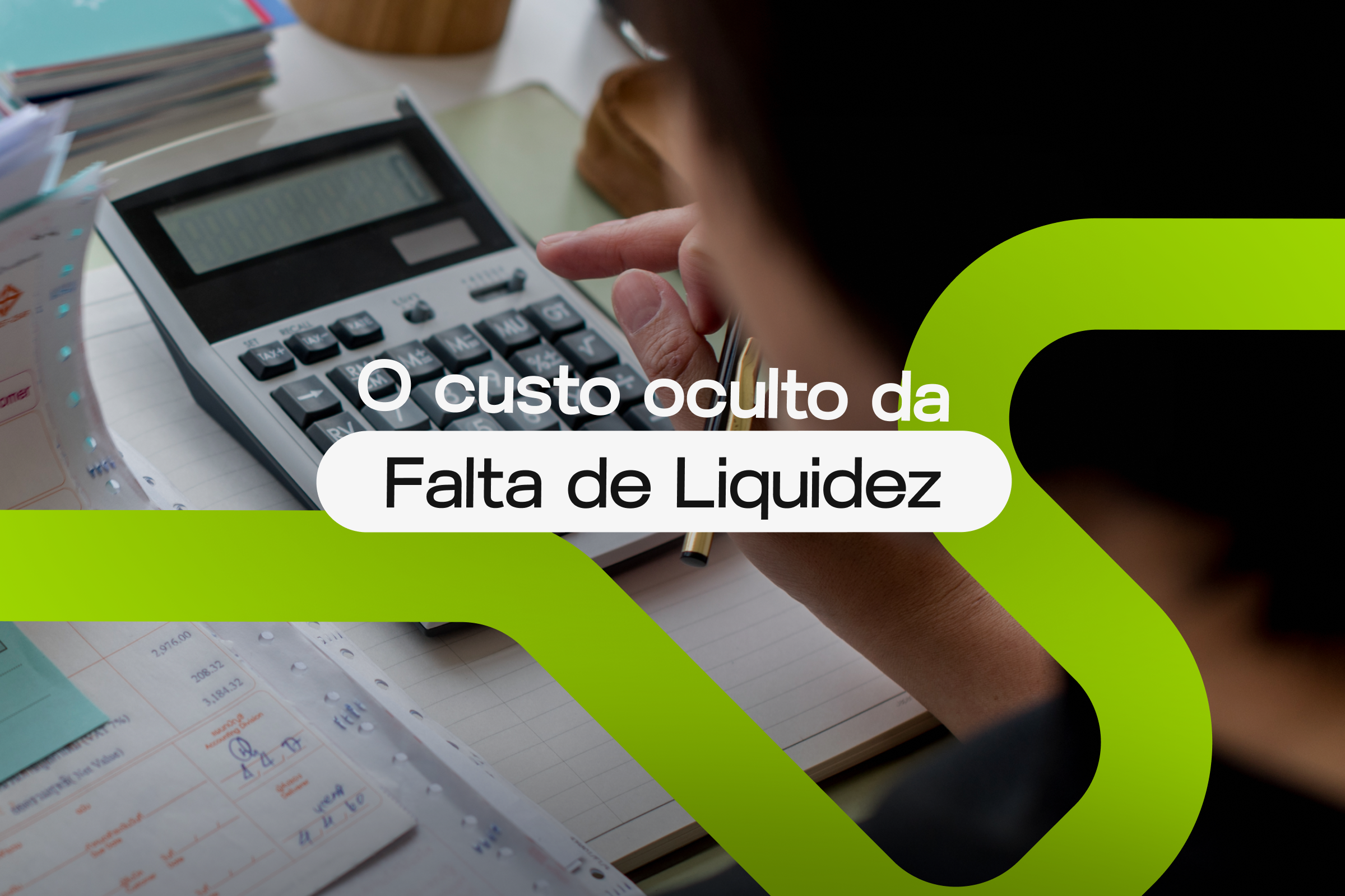 O Custo Oculto da Falta de Liquidez